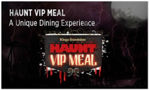 Kings Dominion 2014 Halloween Haunt VIP Meal