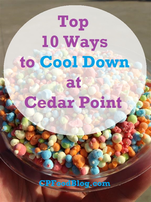 http://cpfoodblog.com/wp-content/uploads/2015/04/Top-10-Ways-to-Cool-Down-at-Cedar-Point.jpg