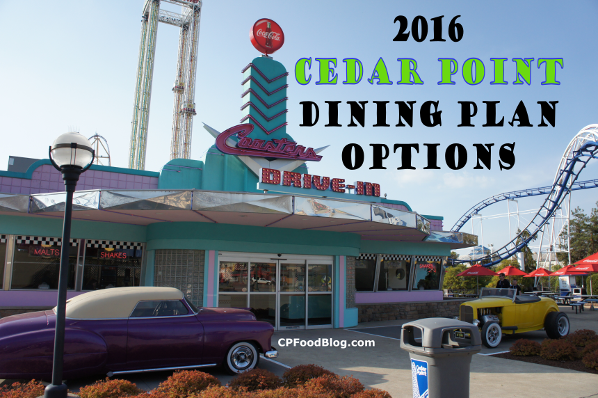 2016 Cedar Point Dining Plan Options CP Food Blog