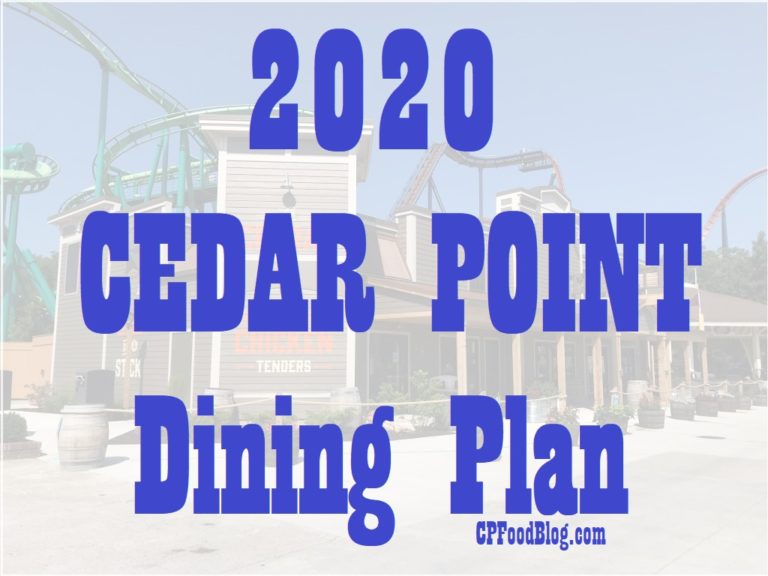 2020 Cedar Point Dining Plan FUN Food Blog