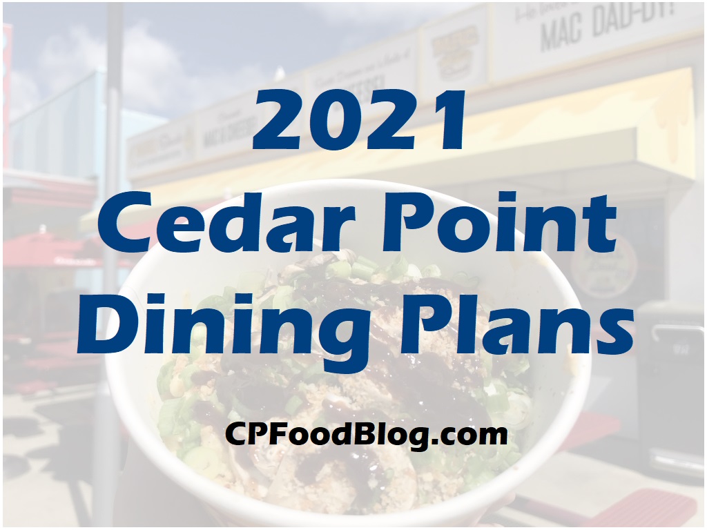 2021 Cedar Point Dining Plan Menus CP Food Blog