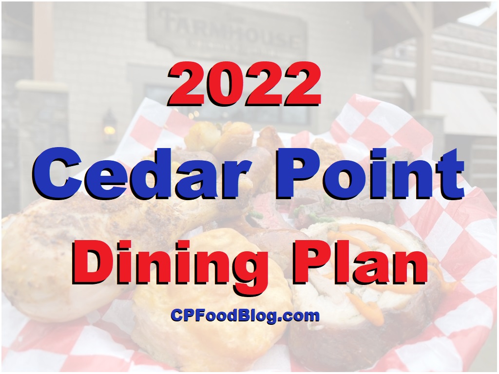 2022 Cedar Point Dining Plan Menus FUN Food Blog