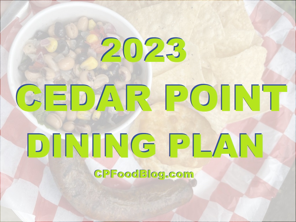 2023 Cedar Point Dining Plan Menus CP Food Blog